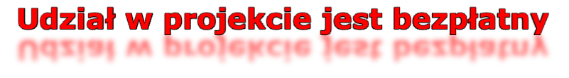 Udział w projekcie jest bezpłatny